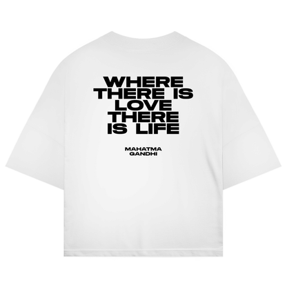 Where There Is Love There Is Life