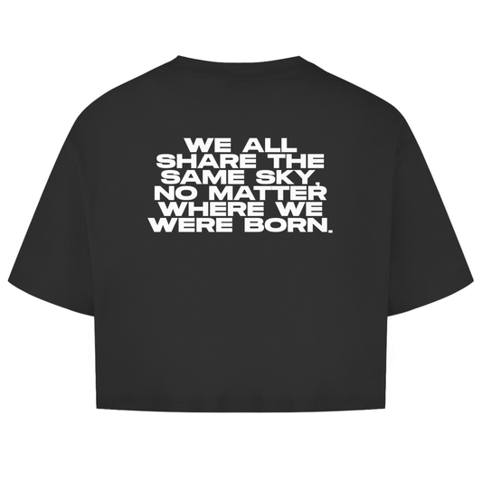 We All Share The Same Sky No Matter Where We Were Born