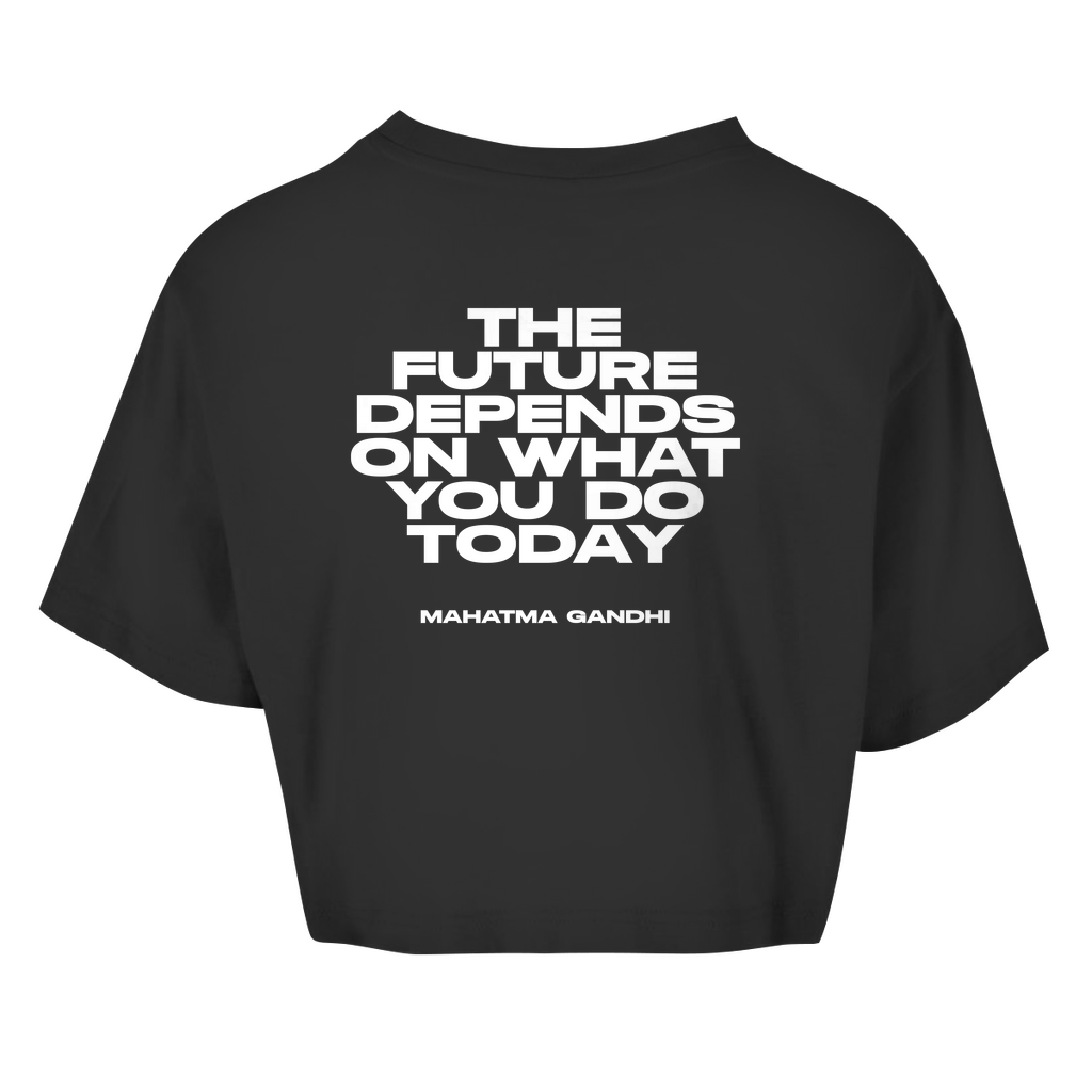 Future Depends On What You Do Today