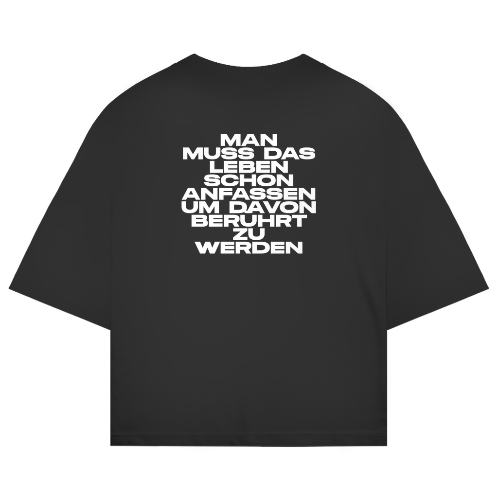 Man Muss Das Leben Schon Anfassen Um Davon Berührt Zu Werden