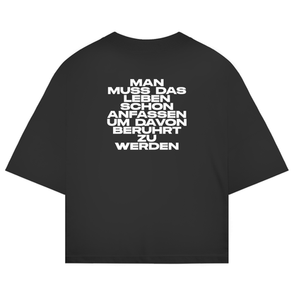 Man Muss Das Leben Schon Anfassen Um Davon Berührt Zu Werden