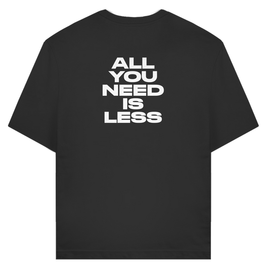 T-Shirt "ALL YOU NEED IS LESS"