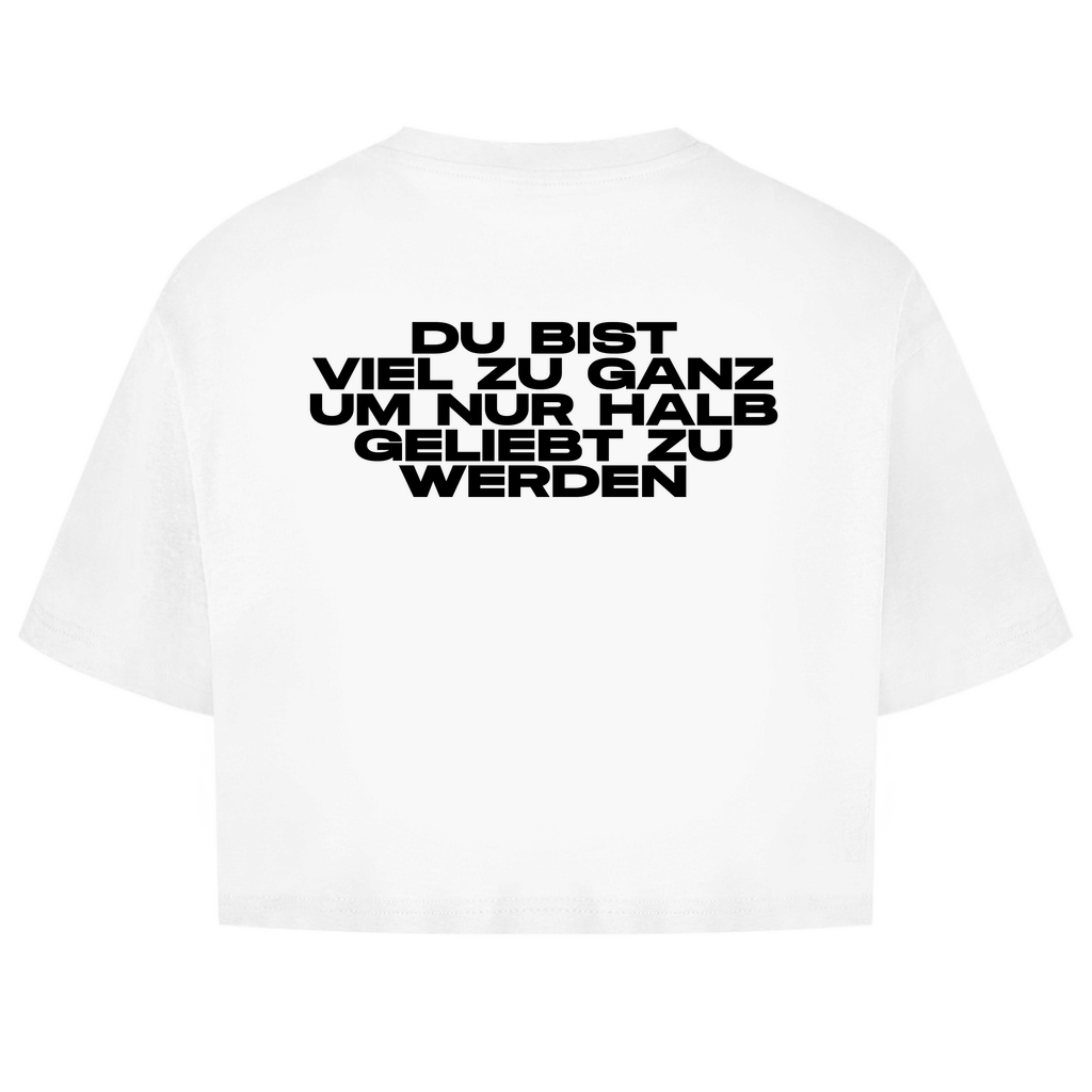 Du Bist Viel Zu Ganz Um Nur Halb Geliebt Zu Werden