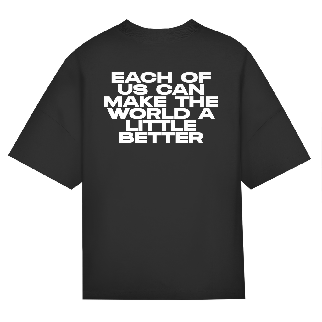 Each Of Us Can Make The World A Little Better