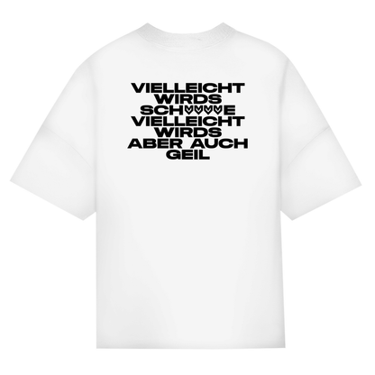 Vielleicht Wirds Sch*** Vielleicht Wirds Aber Auch Geil