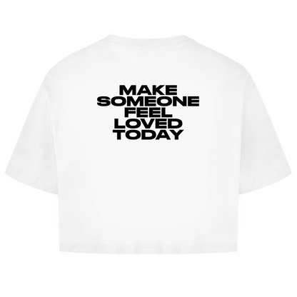 Make Someone Feel Loved Today