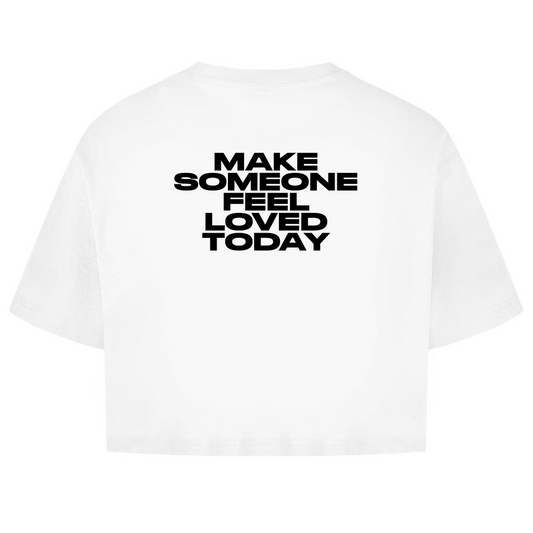 Make Someone Feel Loved Today