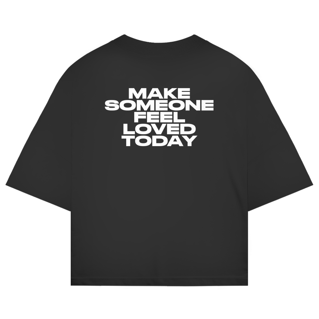 Make Someone Feel Loved Today