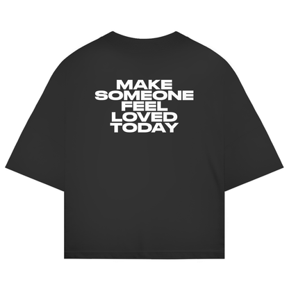 Make Someone Feel Loved Today