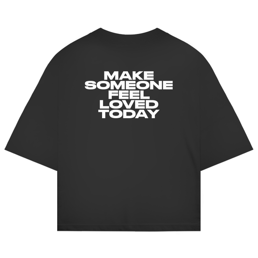 Make Someone Feel Loved Today