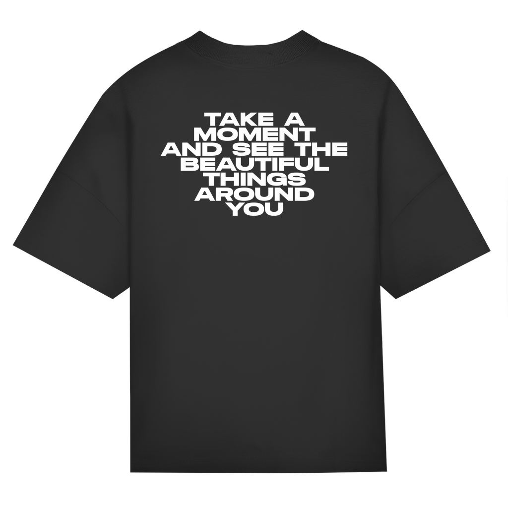 Take A Moment And See The Beautiful Things Around You