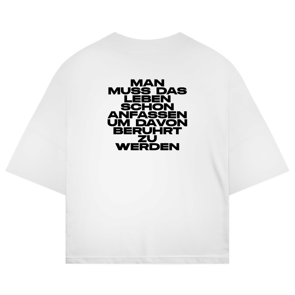 Man Muss Das Leben Schon Anfassen Um Davon Berührt Zu Werden