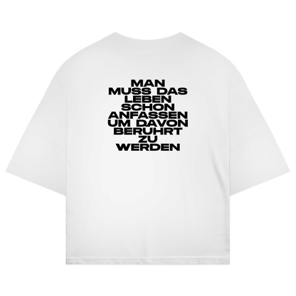 Man Muss Das Leben Schon Anfassen Um Davon Berührt Zu Werden