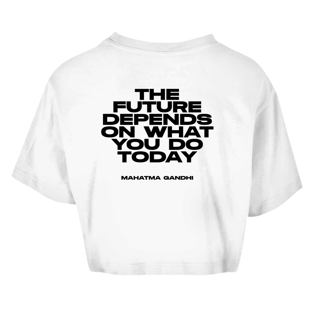 Future Depends On What You Do Today