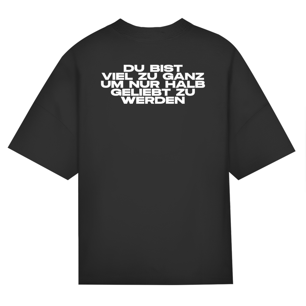 Du Bist Viel Zu Ganz Um Nur Halb Geliebt Zu Werden