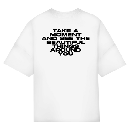 Take A Moment And See The Beautiful Things Around You